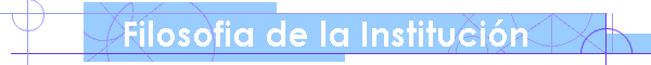 Filosofia de la Institucin