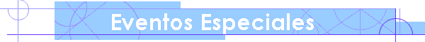 Eventos Especiales